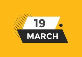 rappel du calendrier du 19 mars. Modèle d'icône de calendrier quotidien du 19 mars. modèle de conception d'icône calendrier 19 mars. illustration vectorielle vecteur