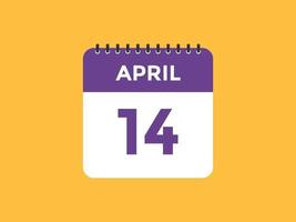 rappel du calendrier du 14 avril. Modèle d'icône de calendrier quotidien du 14 avril. modèle de conception d'icône calendrier 14 avril. illustration vectorielle vecteur