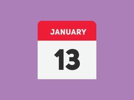 rappel du calendrier du 13 janvier. Modèle d'icône de calendrier quotidien du 13 janvier. modèle de conception d'icône calendrier 13 janvier. illustration vectorielle vecteur