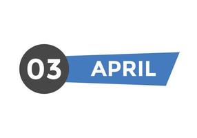 rappel du calendrier du 3 avril. Modèle d'icône de calendrier quotidien du 3 avril. modèle de conception d'icône calendrier 3 avril. illustration vectorielle vecteur