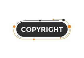 bouton de texte de copyright. bulle. bannière web colorée de droit d'auteur. illustration vectorielle vecteur