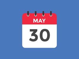 rappel du calendrier du 30 mai. 30 mai modèle d'icône de calendrier quotidien. calendrier 30 mai modèle de conception d'icônes. illustration vectorielle vecteur