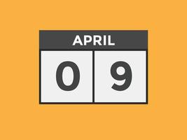 rappel du calendrier du 9 avril. Modèle d'icône de calendrier quotidien du 9 avril. modèle de conception d'icône calendrier 9 avril. illustration vectorielle vecteur