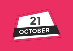 rappel du calendrier du 21 octobre. Modèle d'icône de calendrier quotidien du 21 octobre. modèle de conception d'icône calendrier 21 octobre. illustration vectorielle vecteur