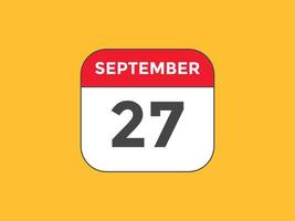 rappel du calendrier du 27 septembre. Modèle d'icône de calendrier quotidien du 27 septembre. modèle de conception d'icône calendrier 27 septembre. illustration vectorielle vecteur
