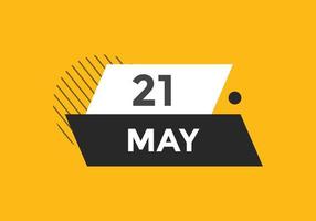 rappel du calendrier du 21 mai. 21 mai modèle d'icône de calendrier quotidien. calendrier 21 mai modèle de conception d'icônes. illustration vectorielle vecteur