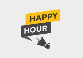 bouton happy hour. modèle web de texte happy hour. bulle vecteur