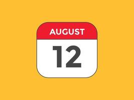 rappel du calendrier du 12 août. Modèle d'icône de calendrier quotidien du 12 août. modèle de conception d'icône calendrier 12 août. illustration vectorielle vecteur