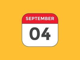 rappel du calendrier du 4 septembre. Modèle d'icône de calendrier quotidien du 4 septembre. modèle de conception d'icône calendrier 4 septembre. illustration vectorielle vecteur