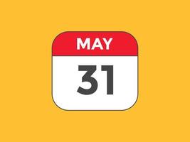 rappel du calendrier du 31 mai. 31 mai modèle d'icône de calendrier quotidien. calendrier 31 mai modèle de conception d'icônes. illustration vectorielle vecteur
