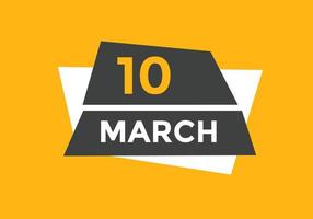 rappel du calendrier du 10 mars. Modèle d'icône de calendrier quotidien du 10 mars. modèle de conception d'icône calendrier 10 mars. illustration vectorielle vecteur