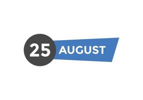 rappel du calendrier du 25 août. Modèle d'icône de calendrier quotidien du 25 août. modèle de conception d'icône calendrier 25 août. illustration vectorielle vecteur