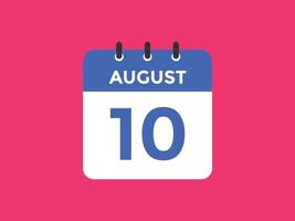 rappel du calendrier du 10 août. Modèle d'icône de calendrier quotidien du 10 août. modèle de conception d'icône calendrier 10 août. illustration vectorielle vecteur