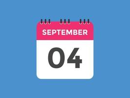rappel du calendrier du 4 septembre. Modèle d'icône de calendrier quotidien du 4 septembre. modèle de conception d'icône calendrier 4 septembre. illustration vectorielle vecteur