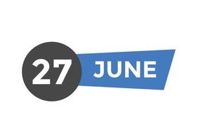 rappel du calendrier du 27 juin. Modèle d'icône de calendrier quotidien du 27 juin. modèle de conception d'icône calendrier 27 juin. illustration vectorielle vecteur