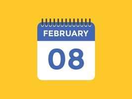 rappel du calendrier du 8 février. Modèle d'icône de calendrier quotidien du 8 février. modèle de conception d'icône calendrier 8 février. illustration vectorielle vecteur