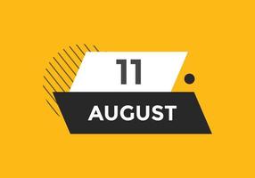 rappel du calendrier du 11 août. Modèle d'icône de calendrier quotidien du 11 août. modèle de conception d'icône calendrier 11 août. illustration vectorielle vecteur