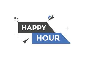 bouton happy hour. modèle web de texte happy hour. bulle vecteur