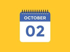 rappel du calendrier du 2 octobre. Modèle d'icône de calendrier quotidien du 2 octobre. modèle de conception d'icône calendrier 2 octobre. illustration vectorielle vecteur