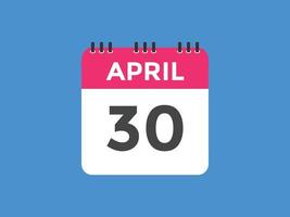 rappel du calendrier du 30 avril. Modèle d'icône de calendrier quotidien du 30 avril. modèle de conception d'icône calendrier 30 avril. illustration vectorielle vecteur
