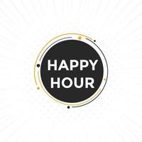 bouton happy hour. modèle web de texte happy hour. bulle vecteur