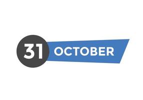 rappel du calendrier du 31 octobre. Modèle d'icône de calendrier quotidien du 31 octobre. modèle de conception d'icône calendrier 31 octobre. illustration vectorielle vecteur