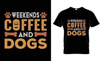 conception de t-shirt café et chiens le week-end vecteur