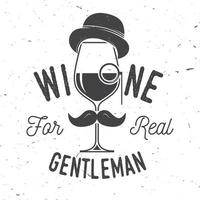 vin pour vrai gentleman. insigne, signe ou étiquette de l'entreprise vinicole. vecteur