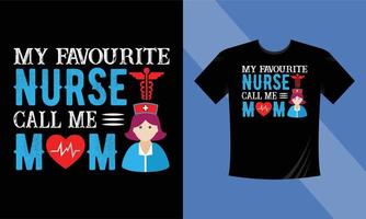 mon infirmière préférée m'appelle maman - modèle de conception de t-shirt infirmière. conception de t-shirt pour les infirmières vecteur