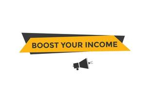 augmenter votre bouton de revenu. bulle. vous booster, bannière web colorée de revenu. illustration vectorielle vecteur
