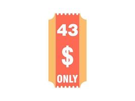 43 dollars seulement signe de coupon ou étiquette ou bon de réduction étiquette d'économie d'argent, avec illustration vectorielle de coupon l'offre d'été se termine les vacances du week-end vecteur