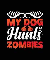 mon chien chasse les zombies conception de t-shirt halloween vecteur