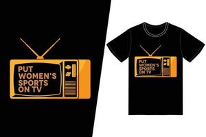 mettre les sports féminins à la télévision design de football. vecteur de conception de t-shirt de football. pour l'impression de t-shirts et d'autres utilisations.