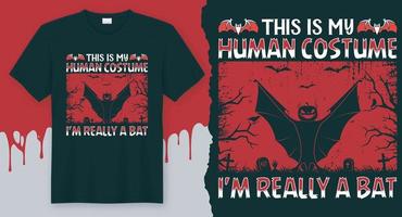 c'est mon costume humain je suis vraiment une chauve-souris, vecteur de conception de t-shirt halloween pour la fête d'halloween