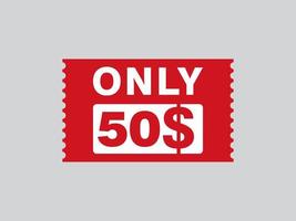 50 dollars seulement signe de coupon ou étiquette ou bon de réduction étiquette d'économie d'argent, avec illustration vectorielle de coupon l'offre d'été se termine les vacances du week-end vecteur