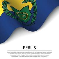 waving flag of perlis est un état de malaisie sur fond blanc vecteur