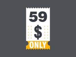 59 dollars seulement signe de coupon ou étiquette ou bon de réduction étiquette d'économie d'argent, avec illustration vectorielle de coupon l'offre d'été se termine les vacances du week-end vecteur