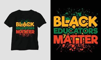 les éducateurs noirs comptent - t-shirt le mois de l'histoire des noirs vecteur