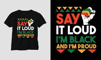dis le fort je suis noir et je suis fier - t-shirt du mois de l'histoire des noirs vecteur
