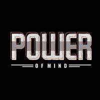 slogan de typographie power of mind pour la conception de t-shirts imprimés vecteur