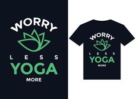 vous inquiétez moins du yoga plus d'illustrations pour la conception de t-shirts prêts à imprimer vecteur