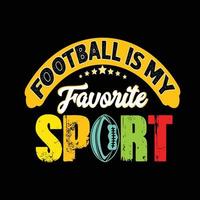 le foot est mon sport préféré. peut être utilisé pour les ensembles de logos de football, la conception de t-shirts athlétiques, la typographie sportive, les vêtements de sport, les vecteurs de t-shirts, les cartes de vœux, les messages et les tasses vecteur
