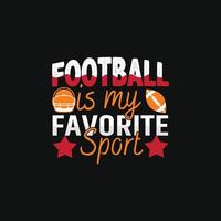 le foot est mon sport préféré. peut être utilisé pour les ensembles de logos de football, la conception de t-shirts athlétiques, la typographie sportive, les vêtements de sport, les vecteurs de t-shirts, les cartes de vœux, les messages et les tasses vecteur