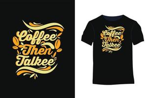 typographie de café cite la conception de t-shirt de vecteur