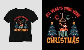 tous les coeurs rentrent à la maison pour noël - conception de t-shirt le jour de noël vecteur