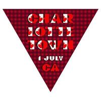 bonne fête du canada drapeau triangulaire de fête pour les festivals planaires typographie moderne avec drapeau national couleur rouge et blanche sur fond quadrillé fictif. texte 1 juillet charlottetown vecteur