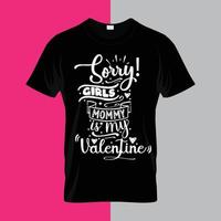 désolé les filles maman est mon lettrage de typographie de la Saint-Valentin pour la conception gratuite de t-shirt vecteur