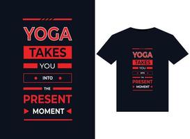 le yoga vous emmène dans l'illustration du moment présent pour la conception de t-shirts prêts à imprimer vecteur