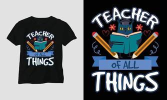 professeur de toutes choses - conception de t-shirt de la journée des enseignants vecteur