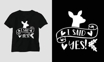 j'ai dit oui - conception de t-shirt le jour de noël vecteur